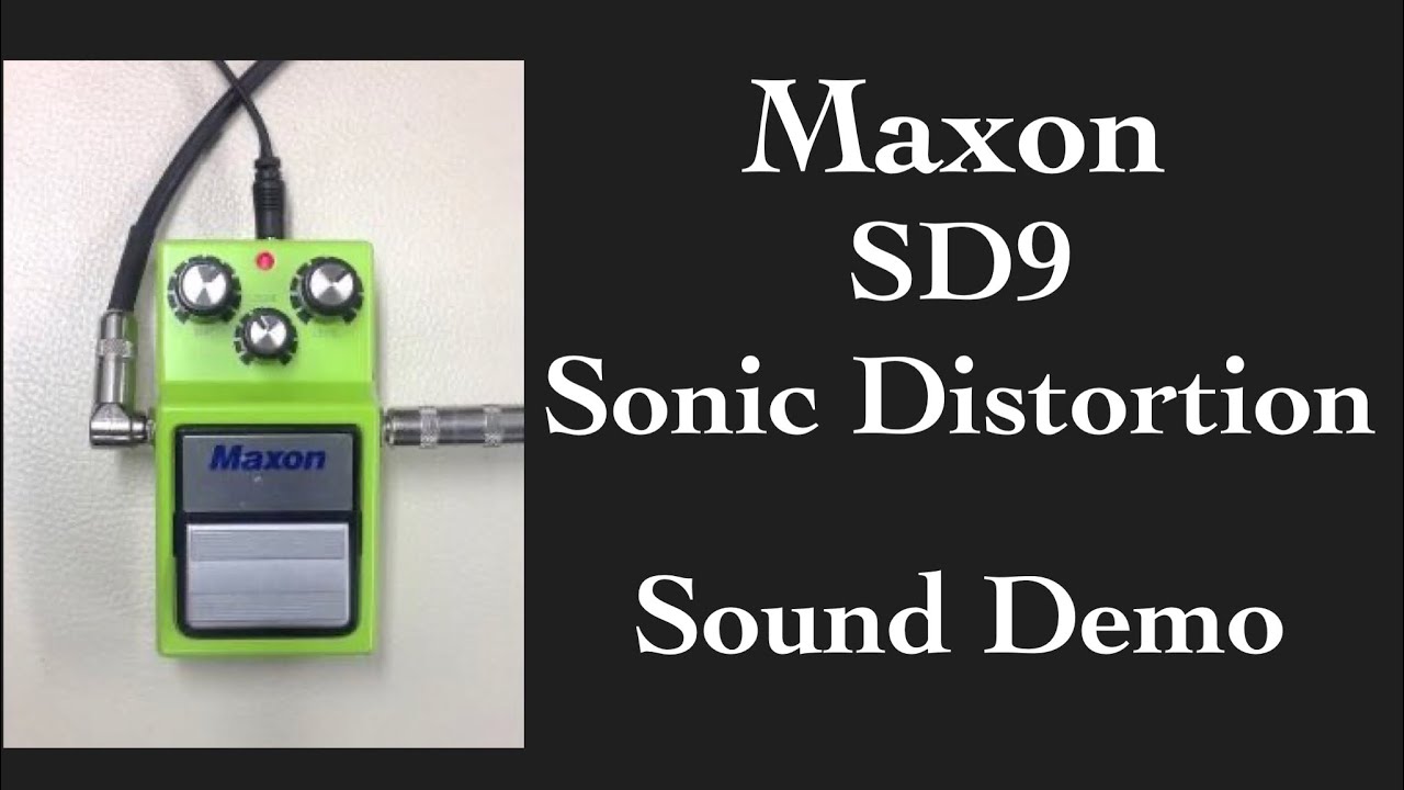 Maxon SD-9 Sonic distortion【Gear Demo】