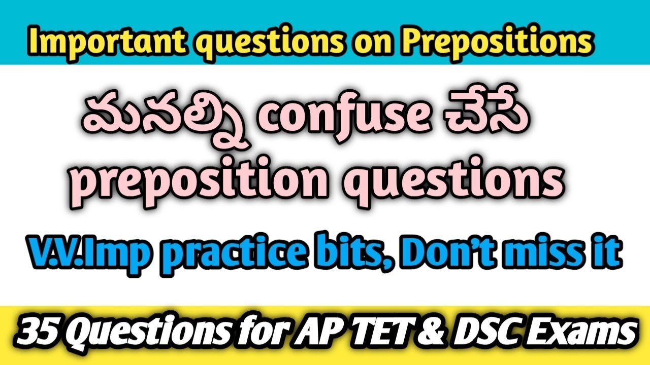 IMPORTANT & CONFUSING QUESTIONS ON PREPOSITIONS || PREPOSITION PRACTICE BITS I|AP TET & DSC