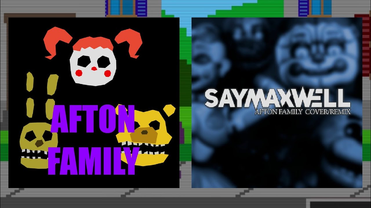 Afton Family MASHUP | Original & SayMaxwell remix | Fnaf song