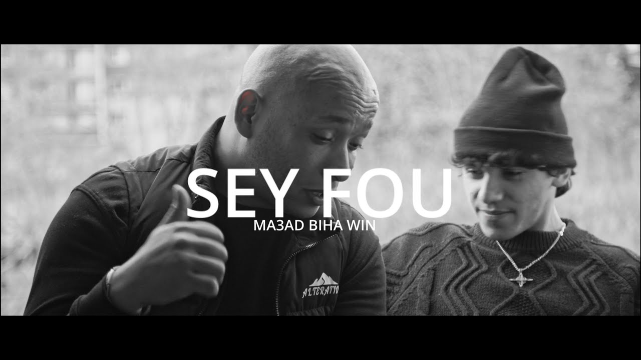 SEY FOU - MA3AD BIHA WIN - FREESTYLE