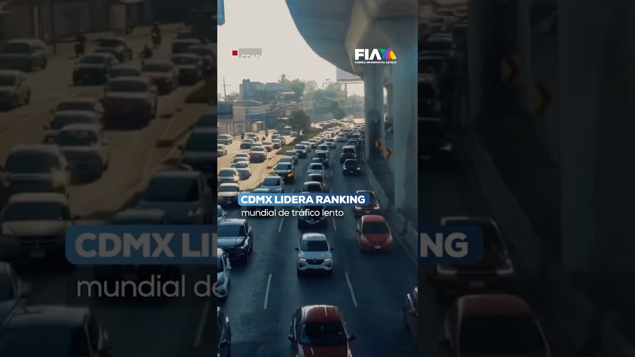 🚦 La CDMX es la ciudad m&aacute;s congestionada del mundo