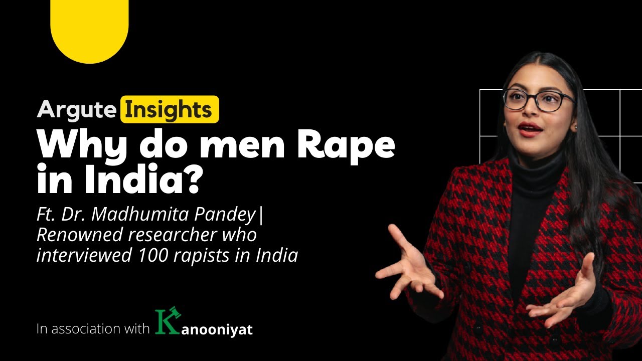 Why do men rape in India? Ft. Dr. Madhumita Pandey (TheBrewedPodcast X ArguteTalks)