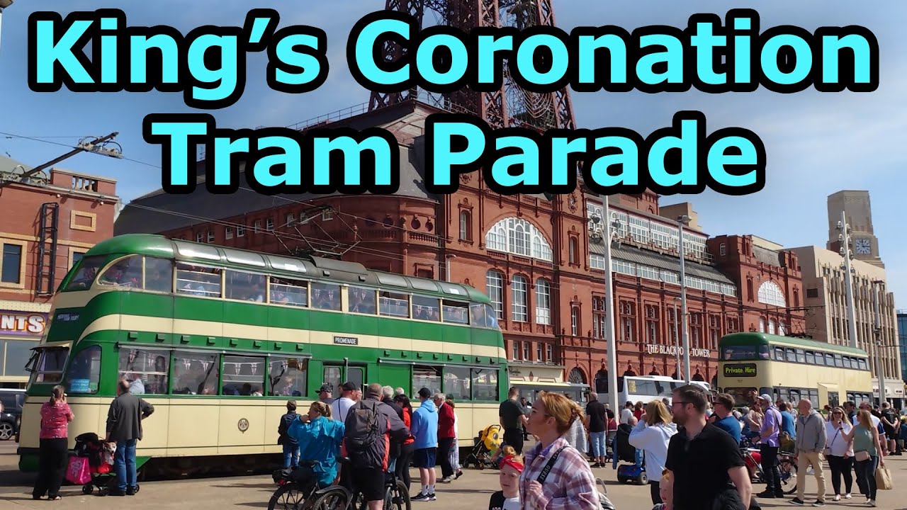 Blackpool Tram King’s Coronation Parade
