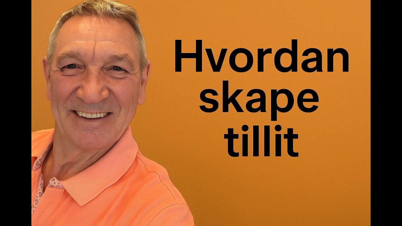 Hvordan skape tillit