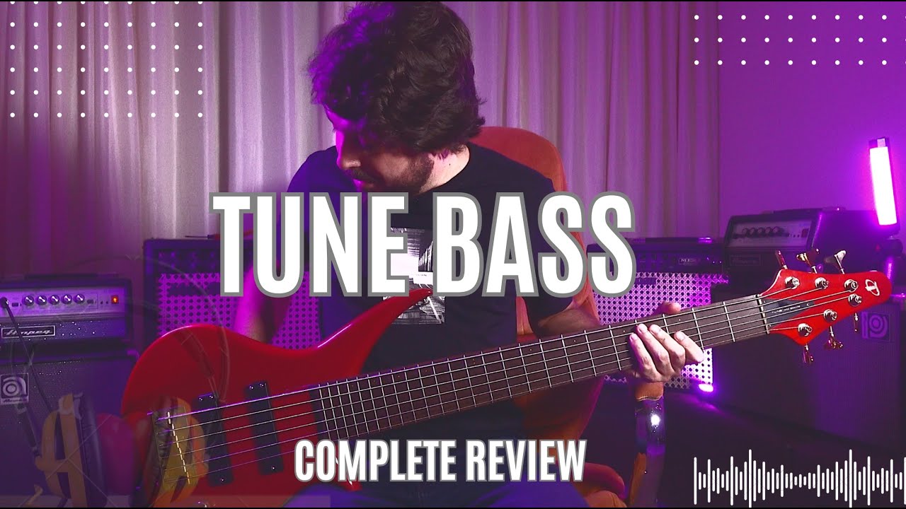 TUNE BASS 6 REVIEW