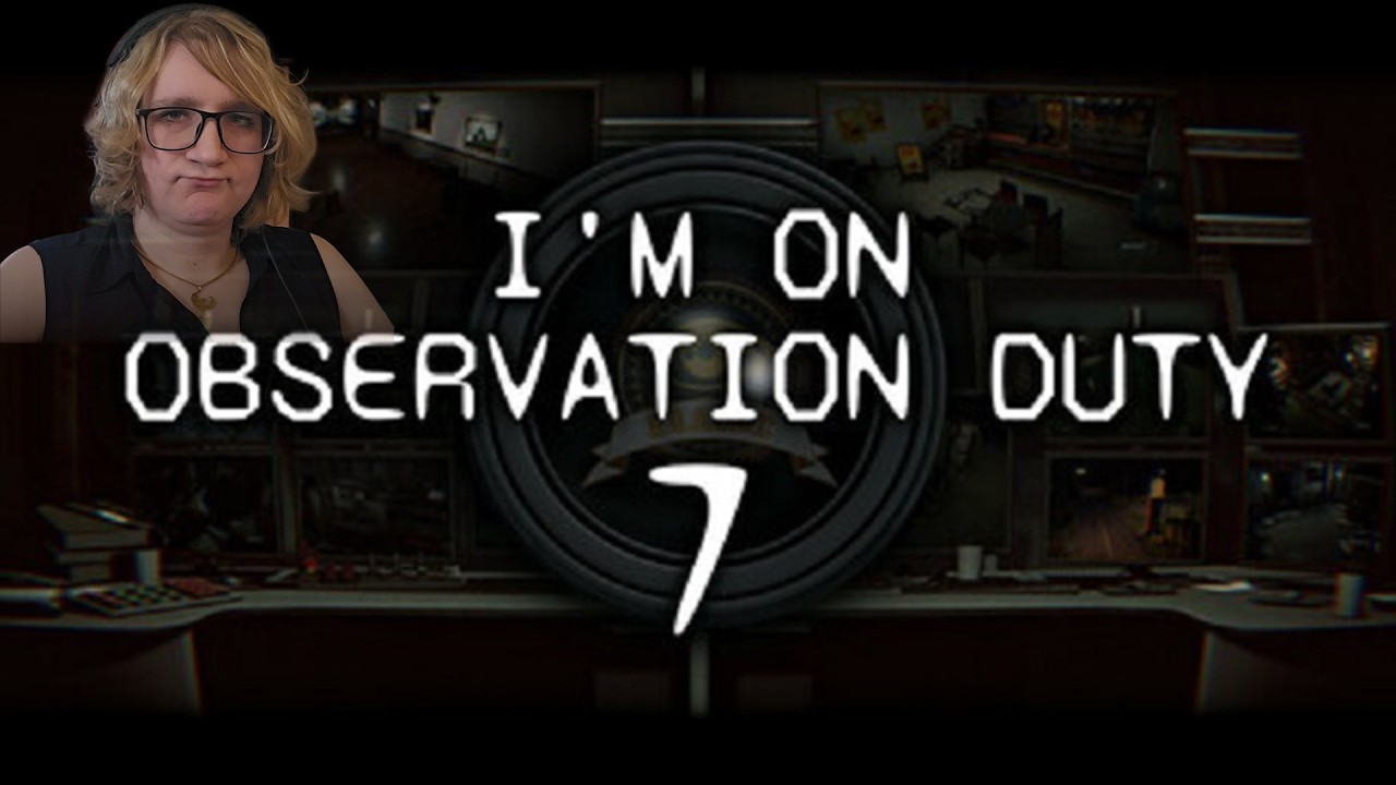 I am the Least Observant Woman Ever | Observation Duty 7
