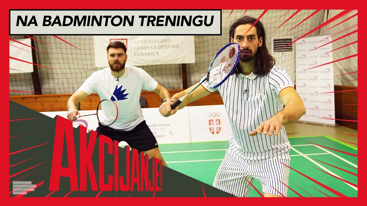 BADMINTON: Loptica od perja leti 400 km/h - TRENING sa reprezentacijom | Akcijanje | S01EP20