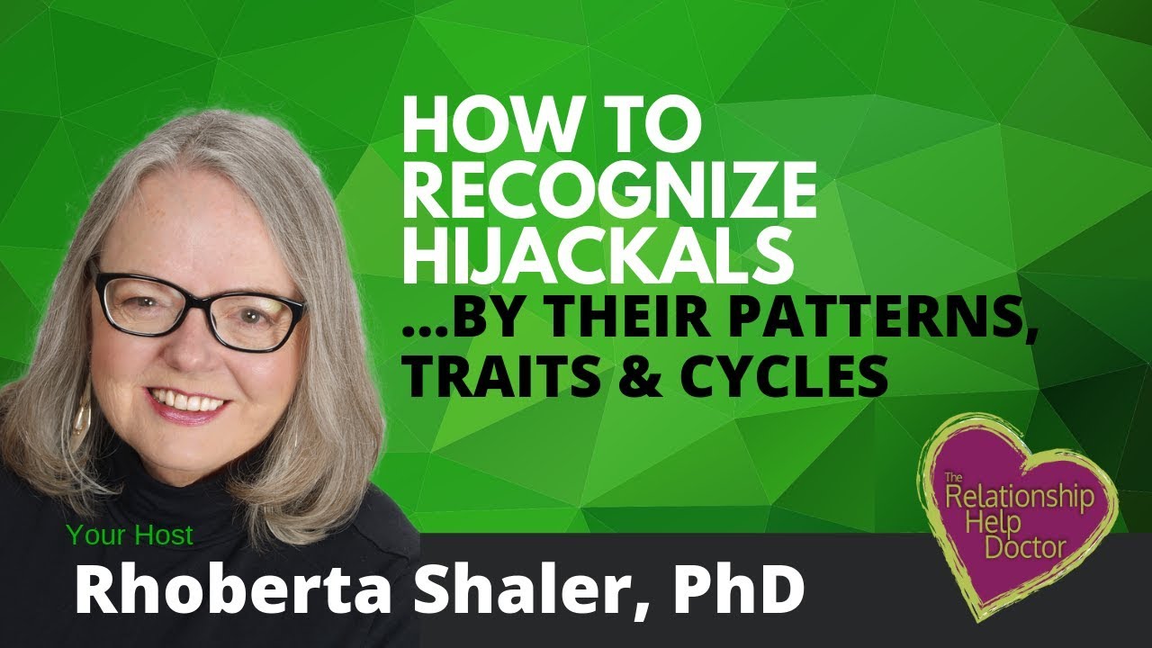 How to Recognize Hijackals®. Their Patterns, Traits & Cycles