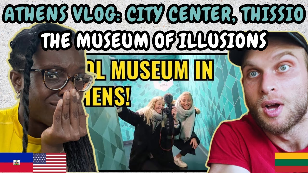 REACTION TO ATHENS VLOG: ATHENS CITY CENTER | THISSIO | MUSEUM OF ILLUSIONS || LIVING IN GREECE