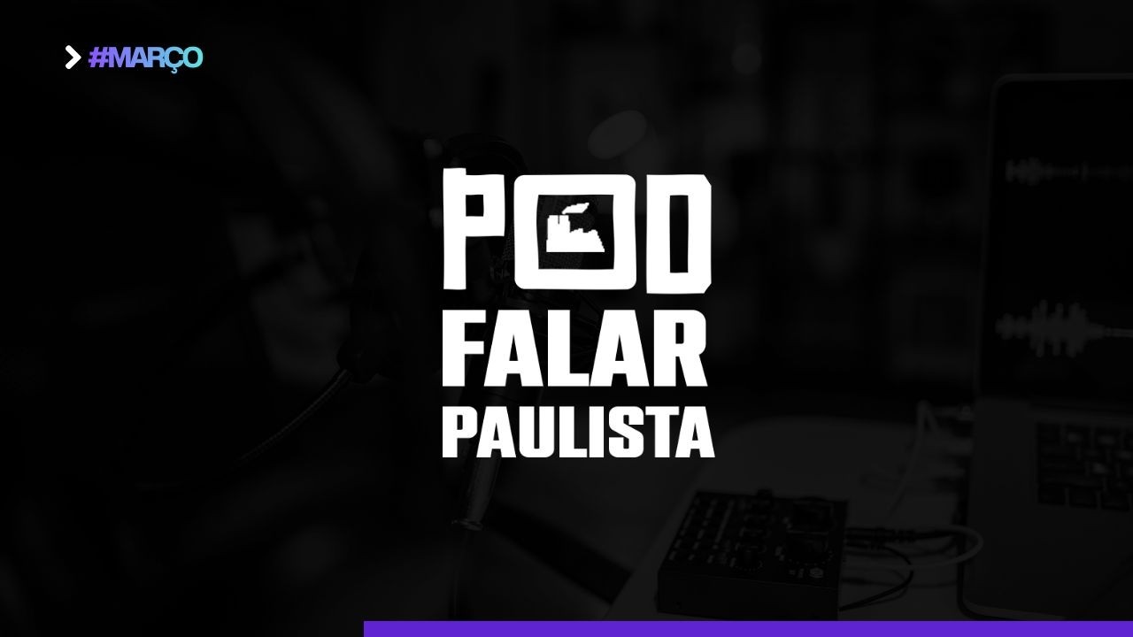 Pod Falar PAULISTA #86