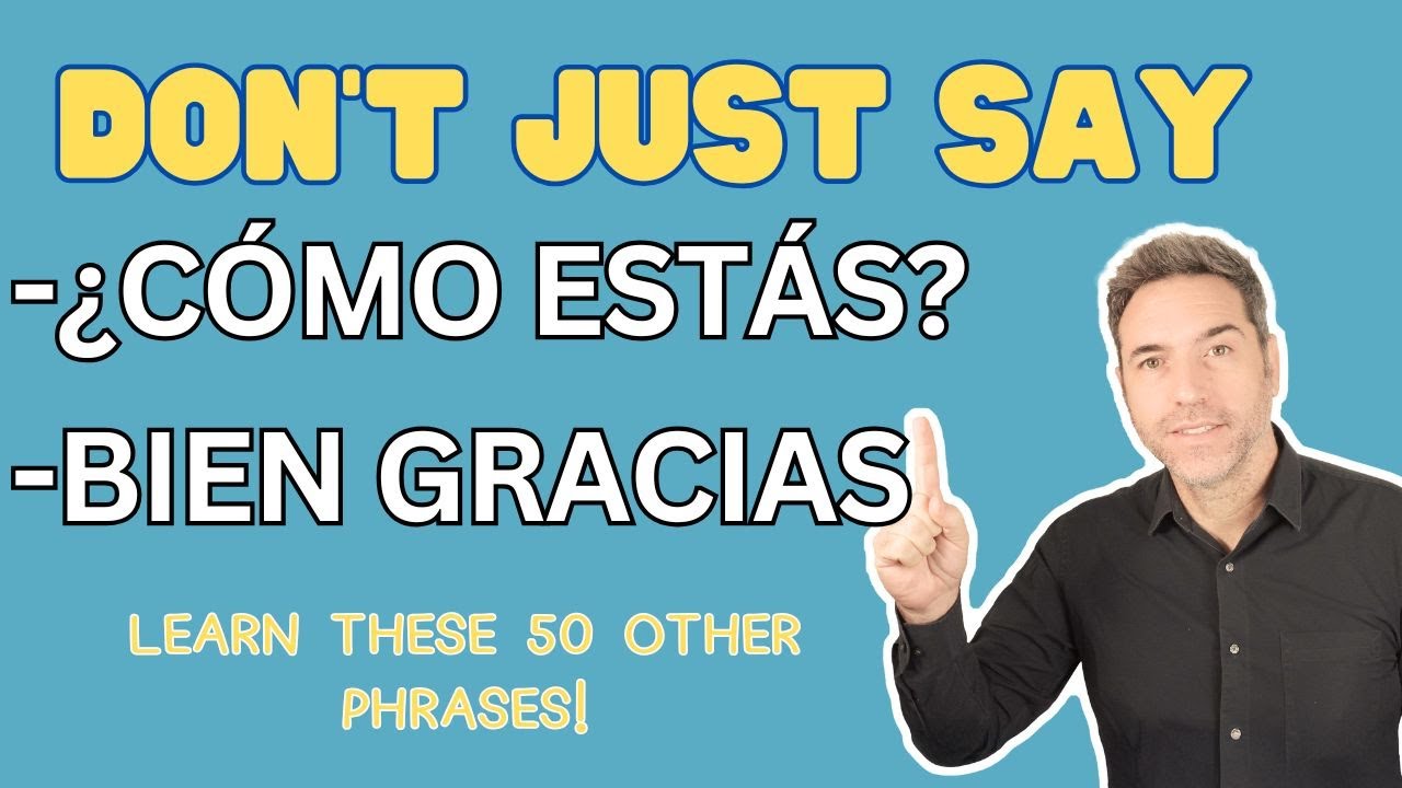 25 Things Spaniards Say When They Meet Someone (Real Spanish Greetings & Answers)