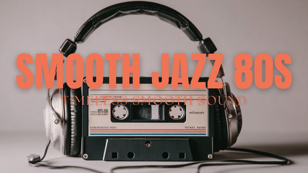 80s Smooth Jazz – Timeless Night Grooves Vol.18 | Focus, Work & Study