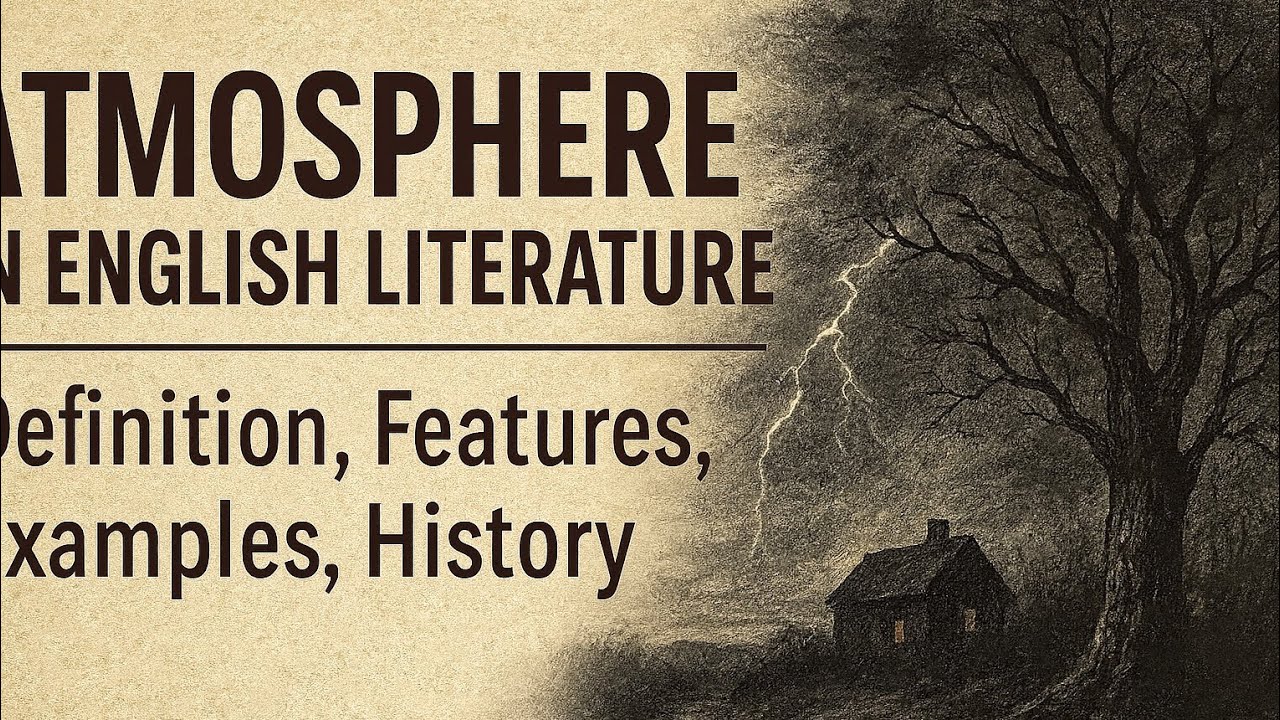 Atmosphere in Literature | Meaning, Origin, Features, Writers | Complete Notes