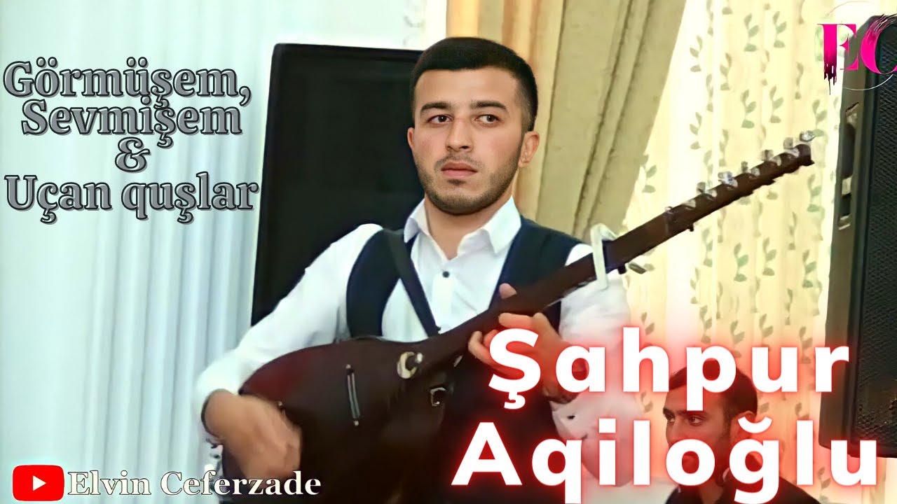 Şahpur Aqiloğlu SAZ - Görmüşəm Sevmişəm , Uçan quşlar 2022 | Canlı İfa |
