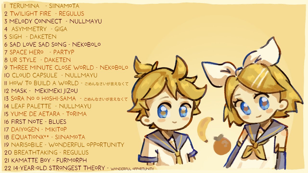 A COOL KAGAMINE RIN / LEN  PLAYLIST TO CHILL WITH !