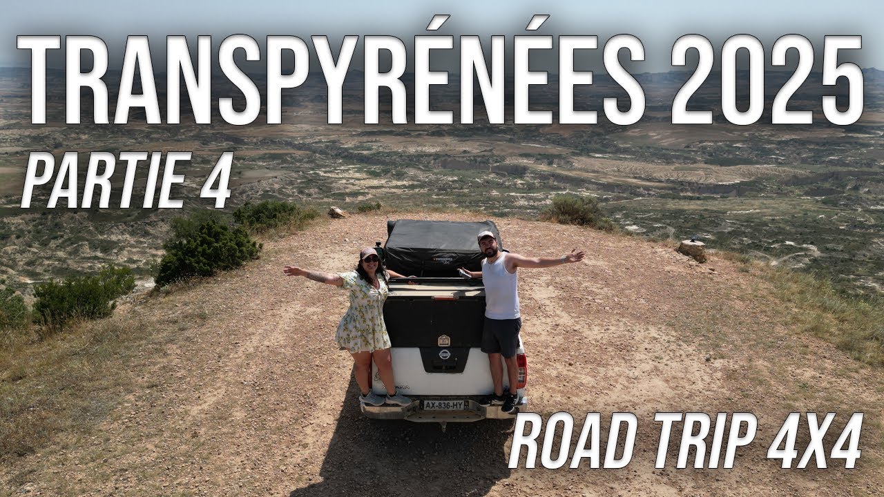 DU DÉSERT DES BARDENAS AUX PYRÉNÉES - Road Trip Transpyrénées - PARTIE 4 (FINALE)