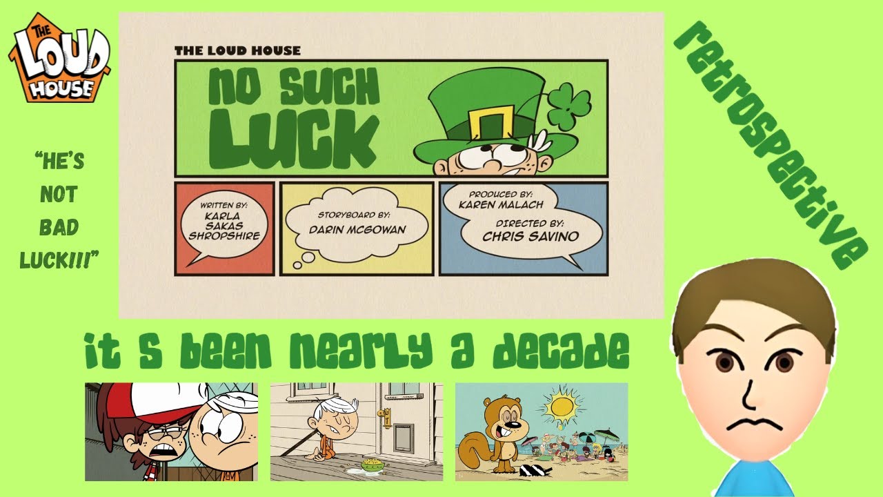 A No Such Luck Retrospective: Nearly A Decade Later (The Loud House)