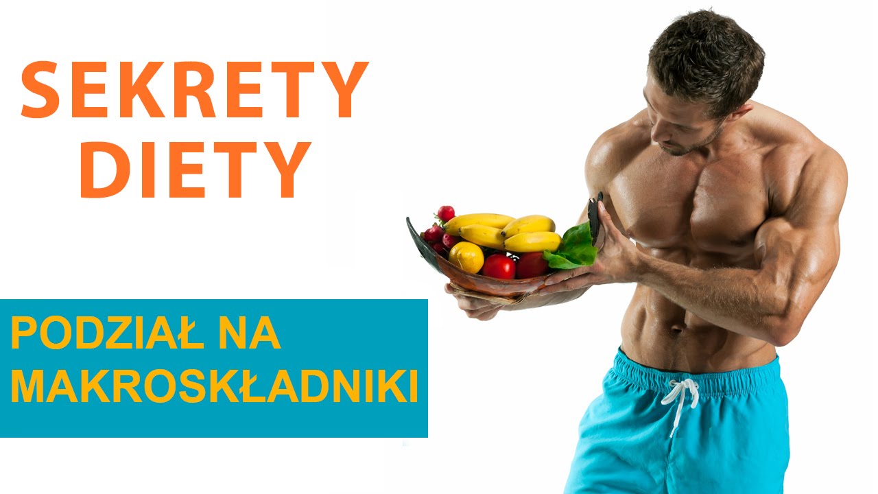 Sekrety diety IV - Podział na makroskładniki - [ Jacek Bilczyński ]