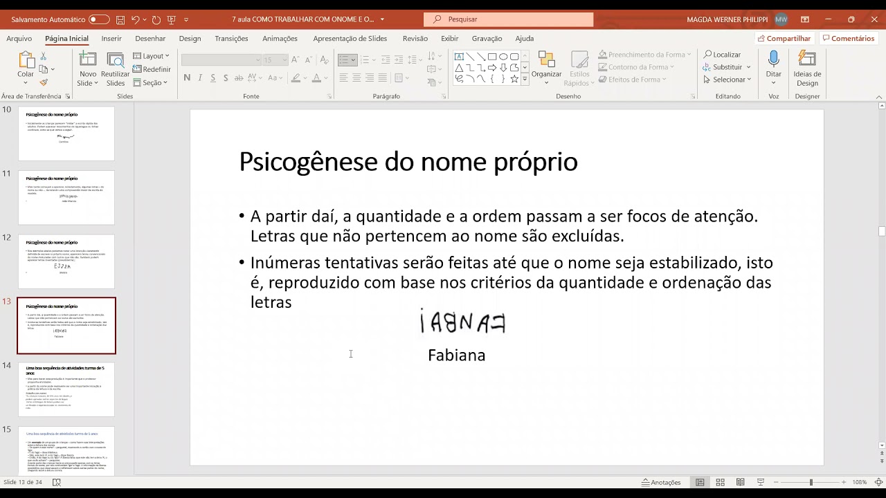 Alfabetização com o  nome próprio aula 7