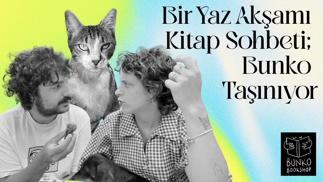 Bir Yaz Akşamı Kitap Sohbeti; Bunko Taşınıyor