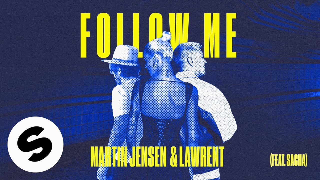 Martin Jensen & LAWRENT - Follow Me (feat. SACHA) [Official Audio]