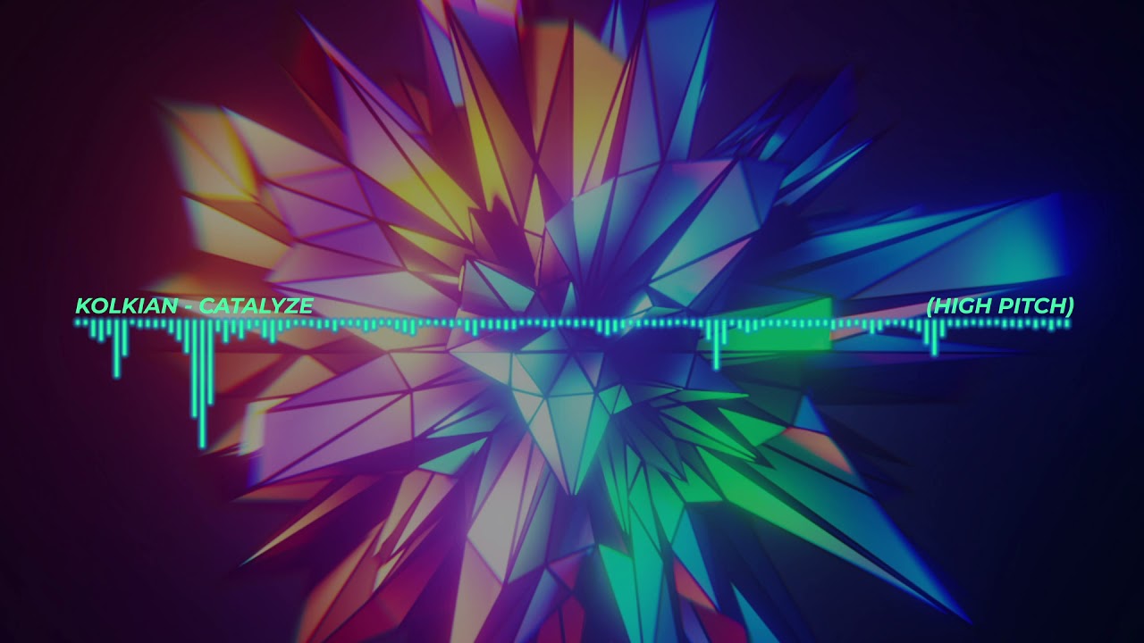 Kolkian - Catalyze (High Pitch)