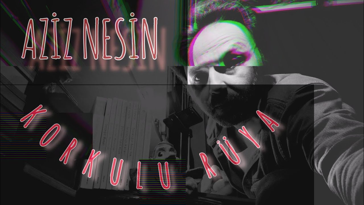 AZİZ NESİN\ Korkulu Rüya