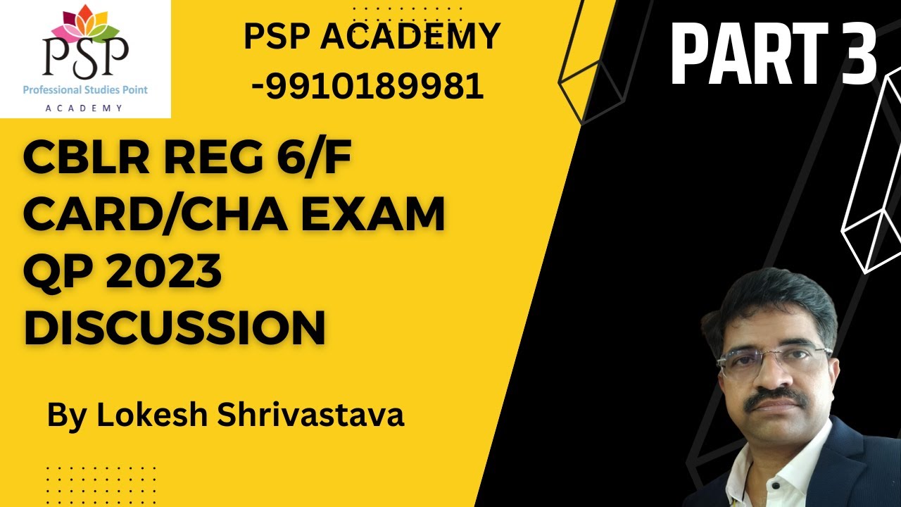 Customs Broker Reg 6/CHA/F Card Question Paper Aug  2023 Part 3,  by Lokesh Shrivastava 9910189981