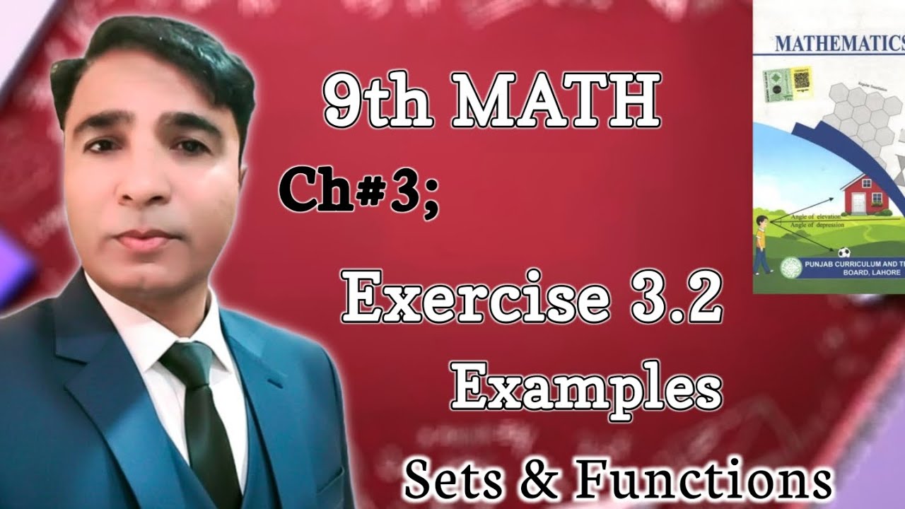 Exercise 3.2 Class 9th Chapter 3 New Book Math|| Unit 3 sets & Functions|| Examples|| PCTB|| 9th 