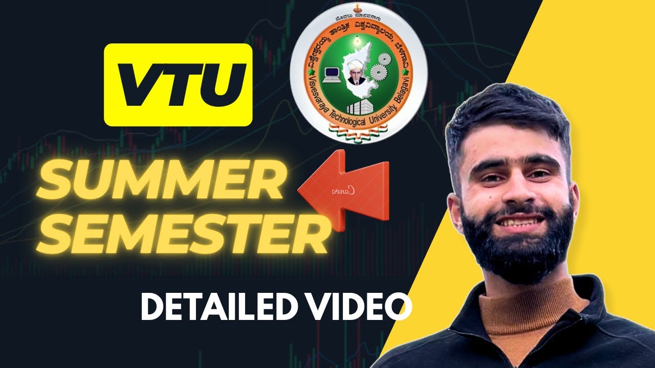 Vtu Summer Semester Details |Good 😊Or Bad 😰Update