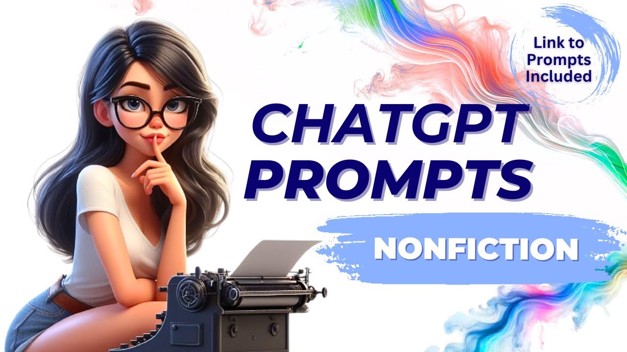 ChatGPT Prompts for Writing Nonfiction Books Fast