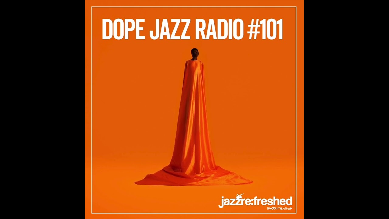 DOPE JAZZ RADIO #101 [Brand X, Richie, Hiatus Kaiyote, Myele Manzanza, Marcus Joseph]