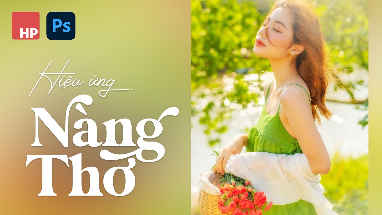 Hiệu ứng ảnh nàng thơ trong Photoshop