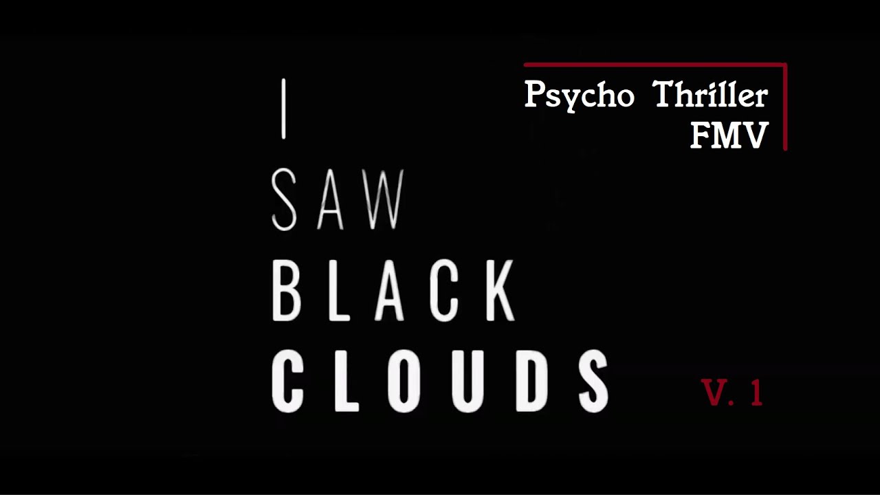 I Saw Black Clouds - ein interaktiver Film | FMV Psycho - Thriller Spiel