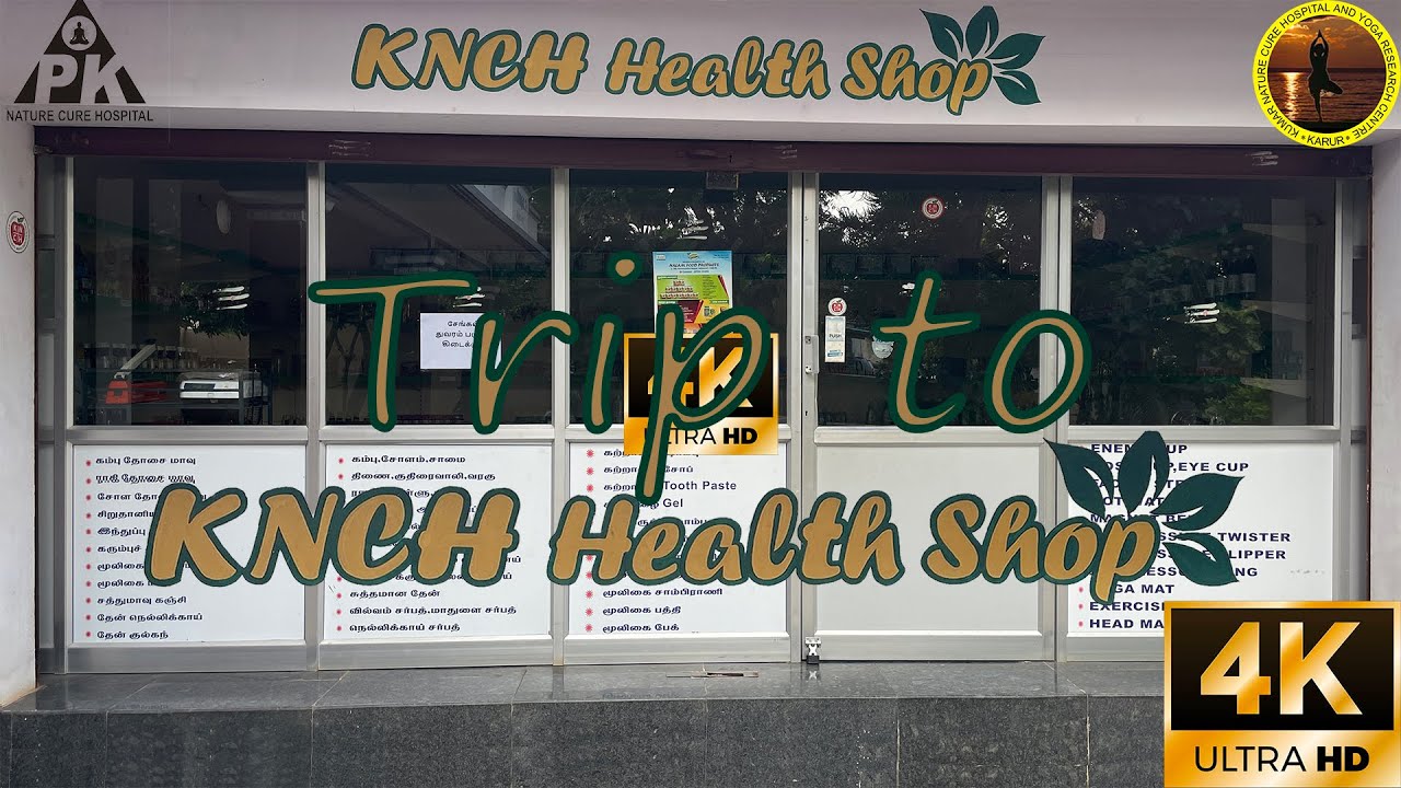 Trip to KNCH Health Shop | Dr.CSK | Kumar Nature Cure Hospital | #NatureCure