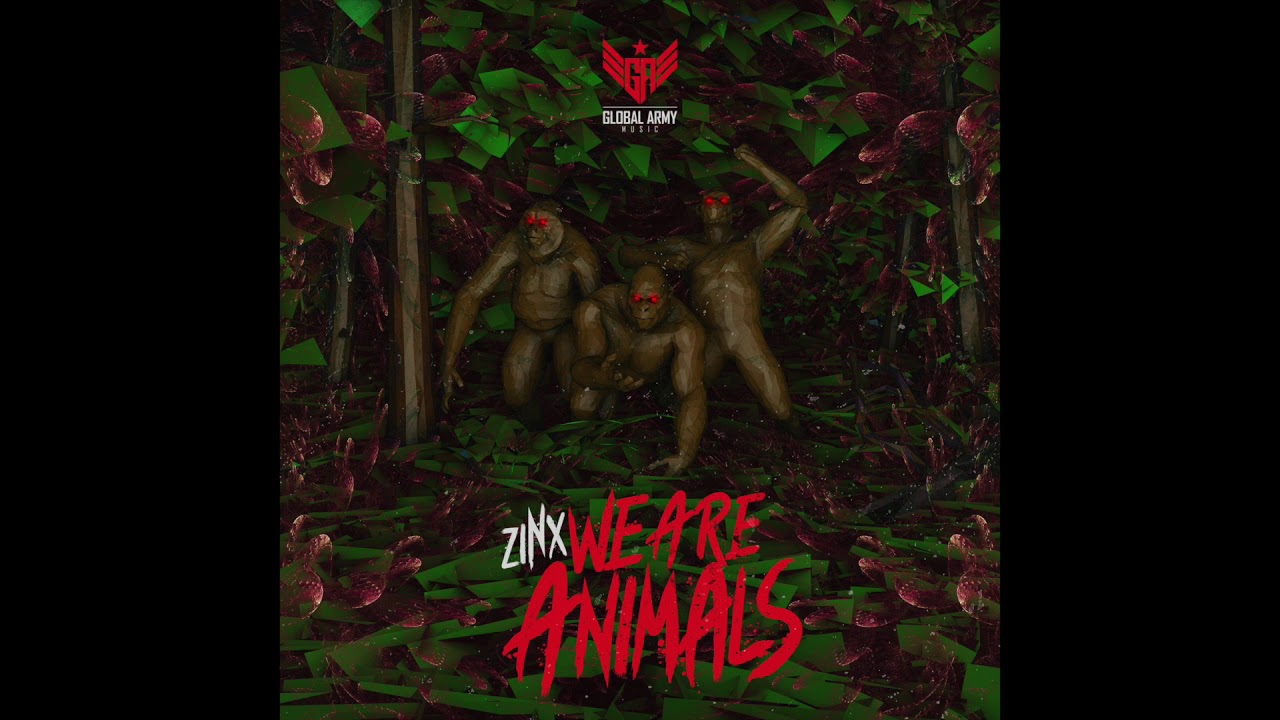 Zinx - We Are Animals