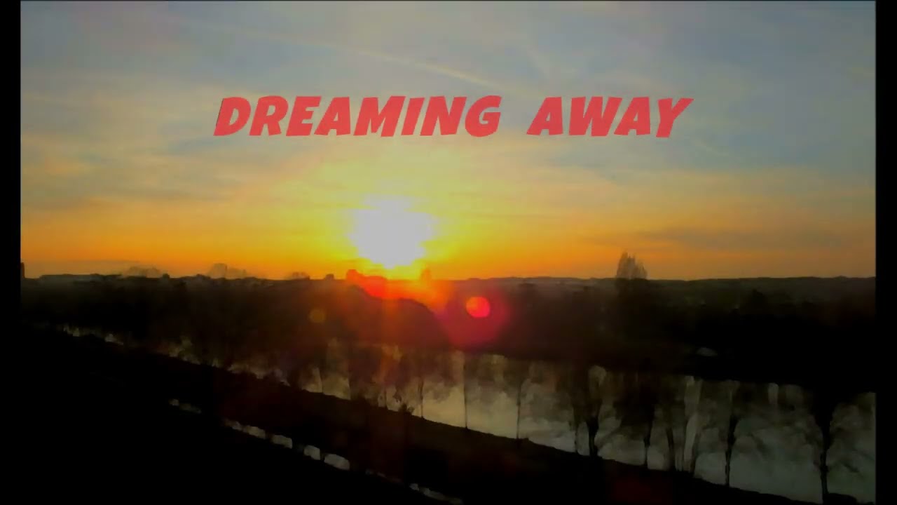 DREAMING AWAY