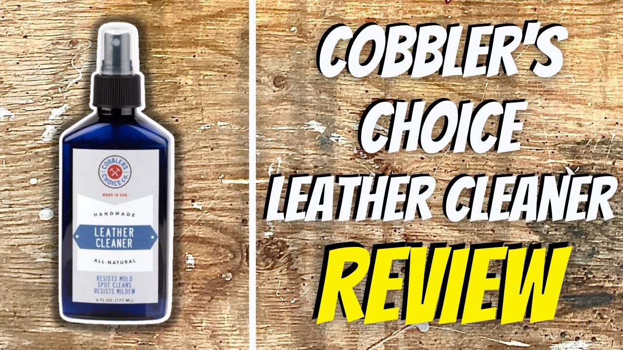 Cobbler's Choice Leather Cleaner - Review