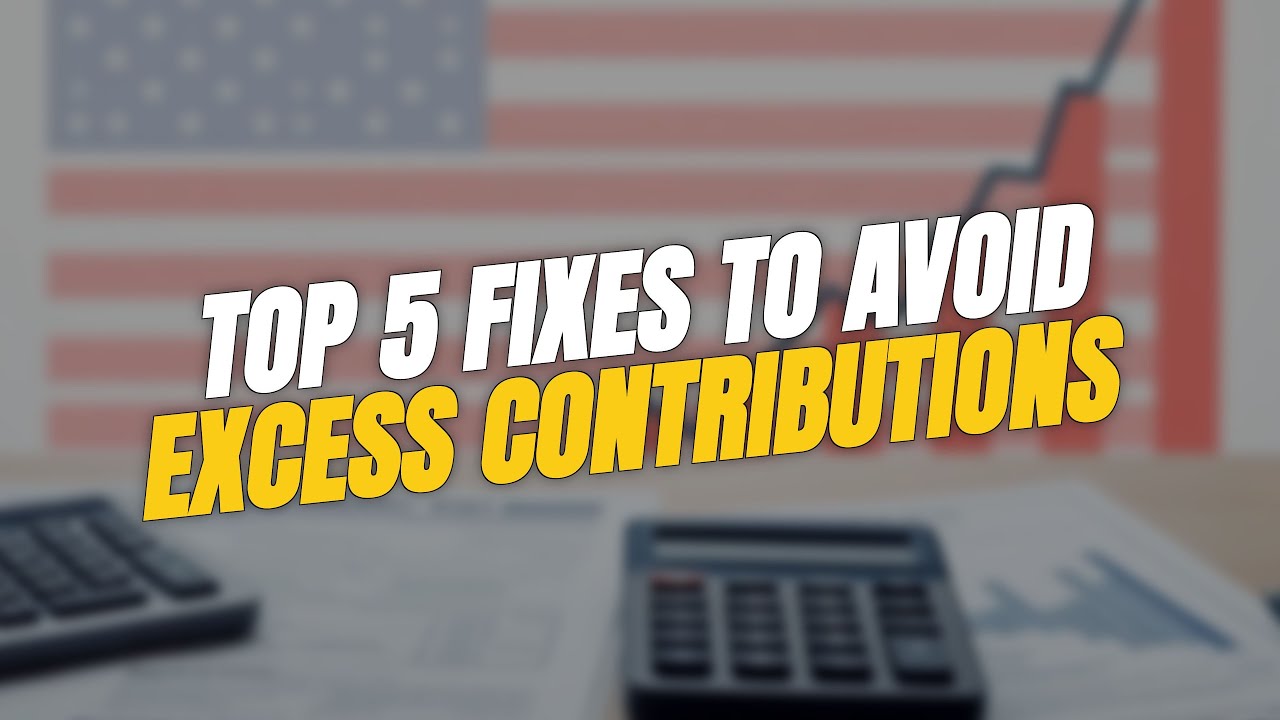 Top 5 Fixes to Avoid Roth IRA Excess Contributions 🚨💰