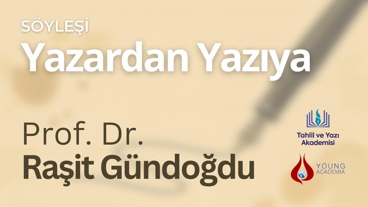 Söyleşi: Yazardan Yazıya - Prof. Dr. Raşit Gündoğdu