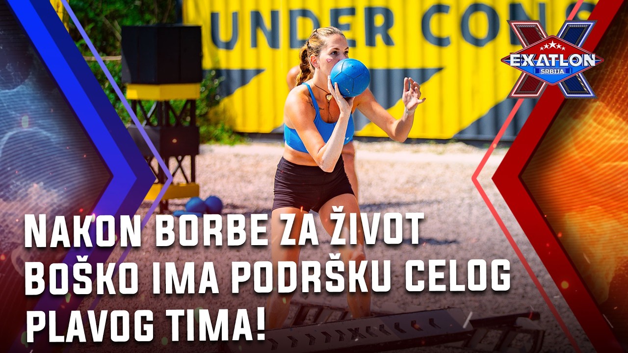 Exatlon Srbija: Epizoda 35 | Nakon borbe za život Boško ima podršku celog plavog tima!