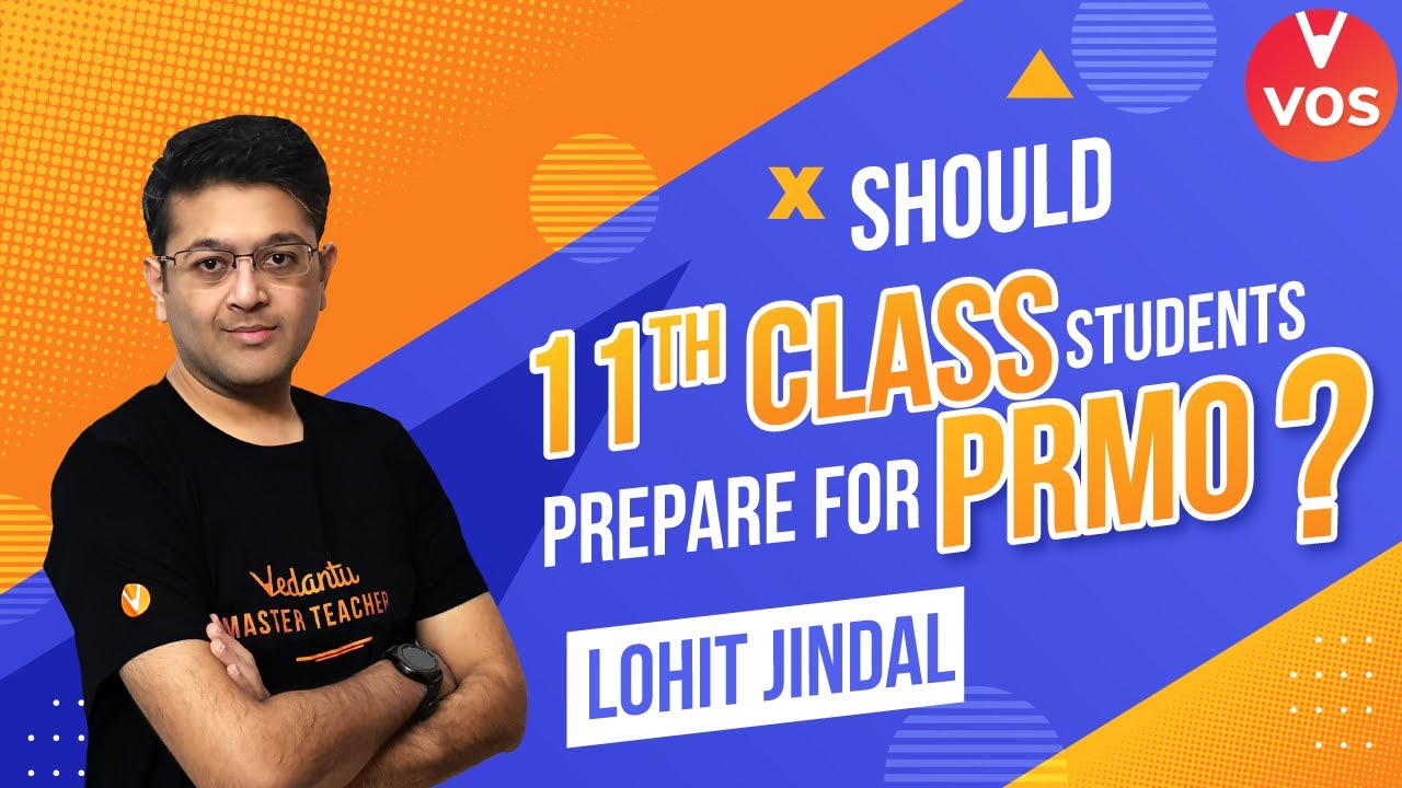 Should Class-11 Students Prepare for PRMO? | Lohit Jindal | Vedantu Olympiad School