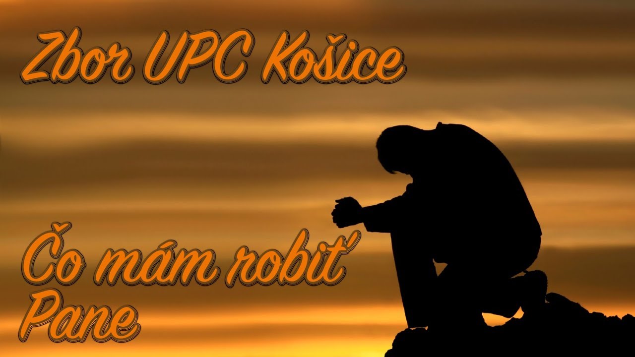 Zbor UPC Košice - Čo mám robiť Pane [Krížiaci]