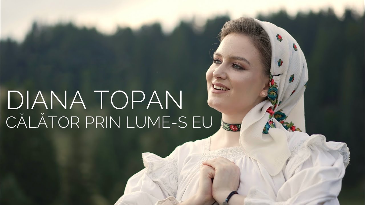 Diana Topan - Călător prin lume-s eu 🤍