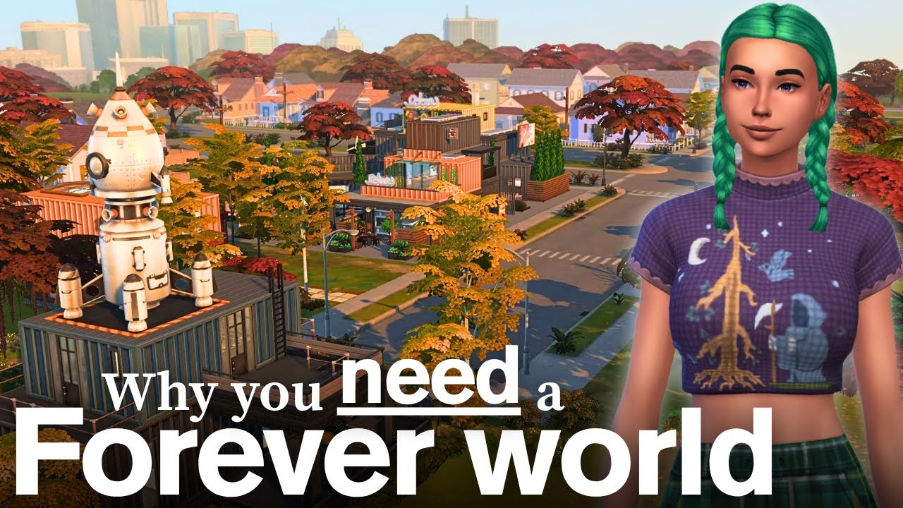 Can I Convince You To Start A Sims 4 Forever World?