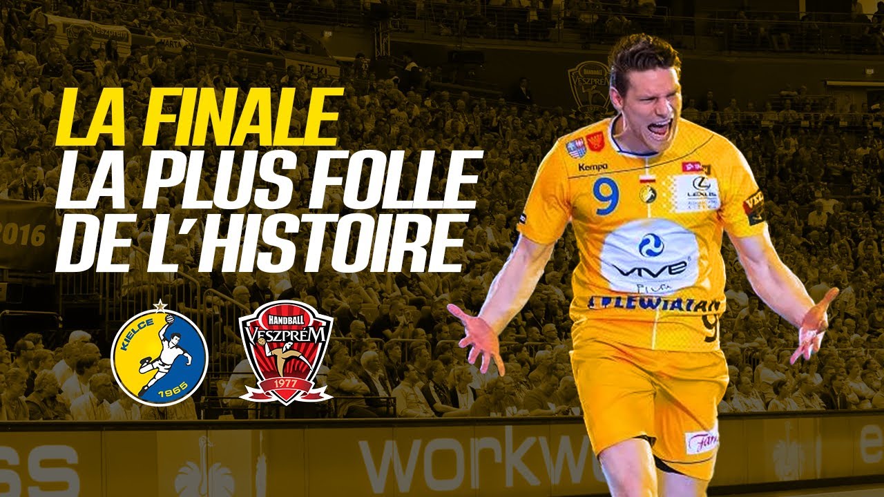 Kielce – Veszprém 2016 : la finale la plus folle de l’histoire du handball