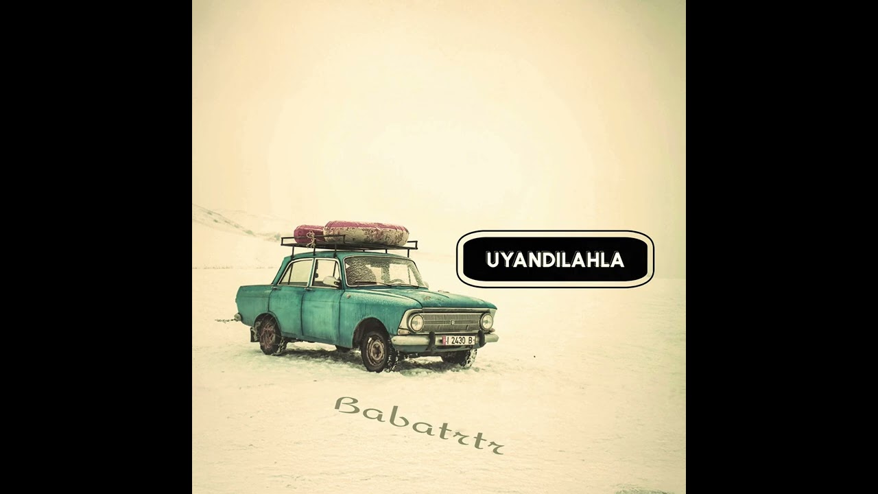 Babatrtr - UYANDILAHLA ( Official Audio )
