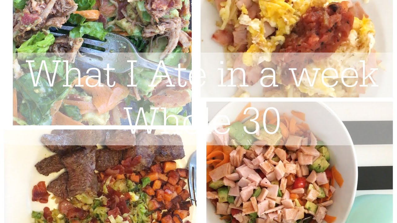 What I Ate in a Week:  Whole 30
