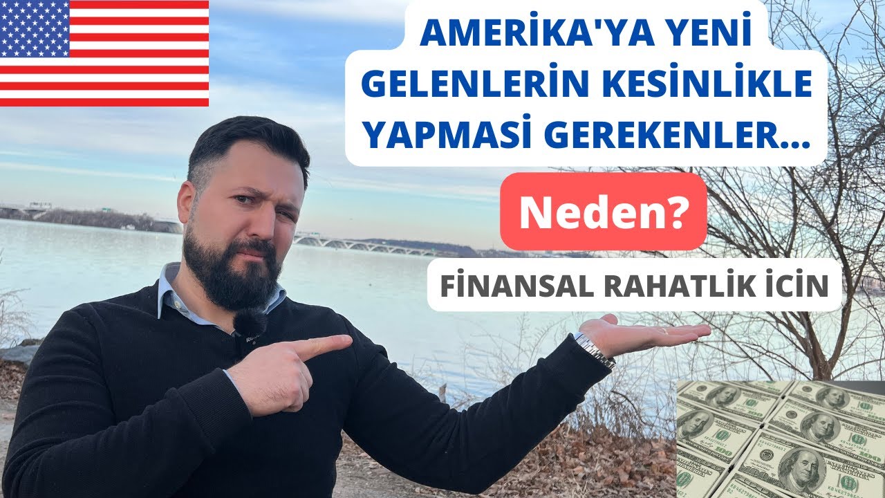 Amerika 'Ya Yeni Gelenler Neler YAPMALI ? Finansal rahatlik