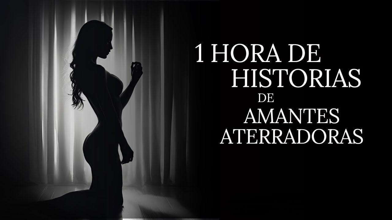 1 HORA de HISTORIAS de AMANTES ATERRADORES | HISTORIAS DE TERROR